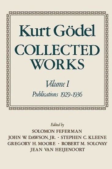 Kurt Gödel: Collected Works