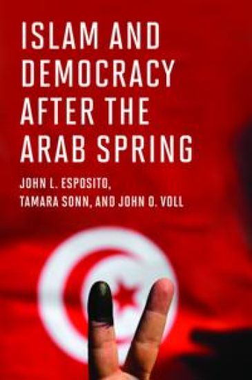 Islam and Democracy after the Arab Spring