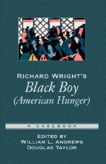 Richard Wright's Black Boy (American Hunger)
