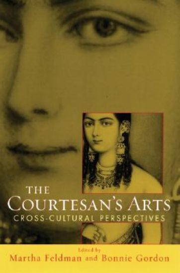 The Courtesans' Arts: Cross-cultural Perspectives