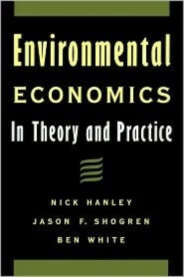Environmental Economics: In Theory and Practice
