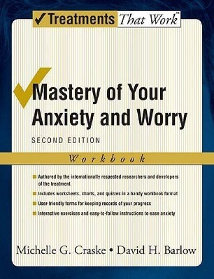 Mastery of Your Anxiety and Worry