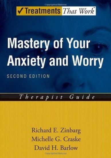 Mastery of Your Anxiety and Worry