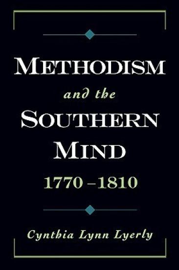 Methodism and the Southern Mind, 1770-1810