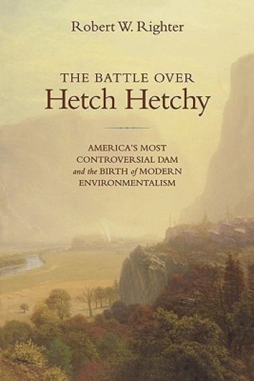 The Battle over Hetch Hetchy