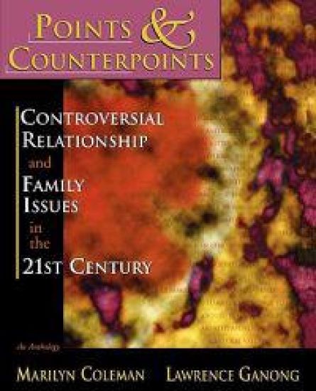 Points & Counterpoints: Controversial Relationship and Family Issues in the 21st Century: An Anthology