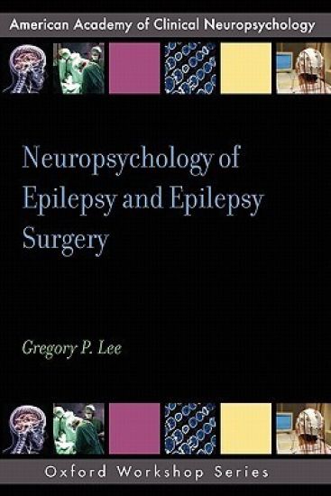 Neuropsychology of Epilepsy and Epilepsy Surgery