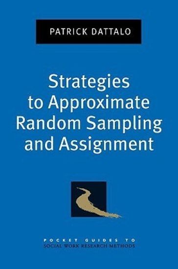 Strategies to Approximate Random Sampling and Assignment