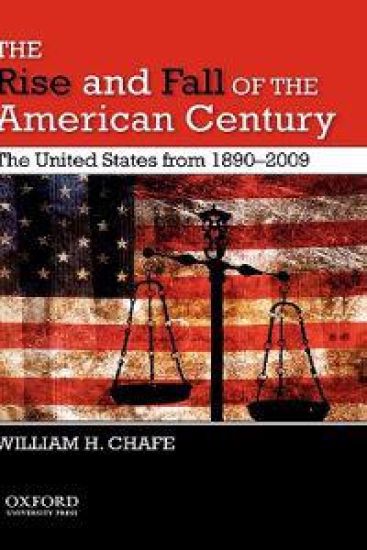 The Rise and Fall of the American Century: The United States from 1890-2009