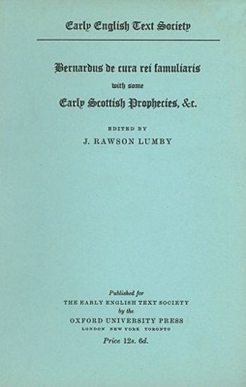 Bernardus De Cura Rei Famuliaris with some early Scottish Prophecies