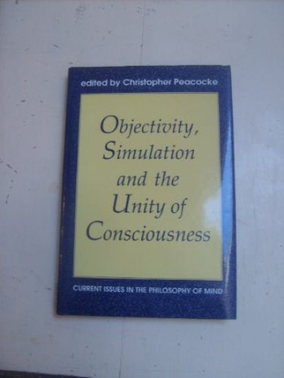 Objectivity, Simulation and the Unity of Consciousness