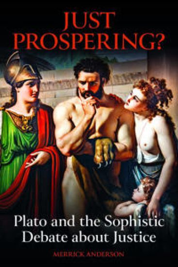 Just Prospering? Plato and the Sophistic Debate about Justice