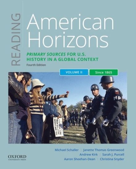 Reading American Horizons: Primary Sources for U.S. History in a Global Context, Volume II: Since 1865