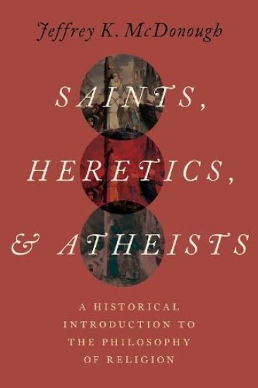 Saints, Heretics, and Atheists