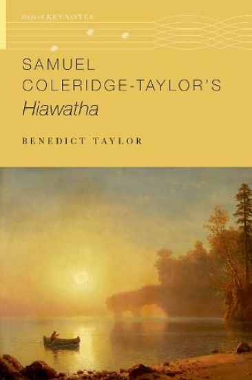 Samuel Coleridge-Taylor's Hiawatha