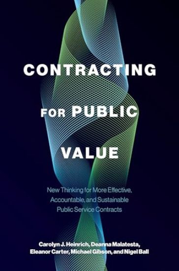 Contracting for Public Value: New Thinking for More Effective, Accountable, and Sustainable Public Service Contracts