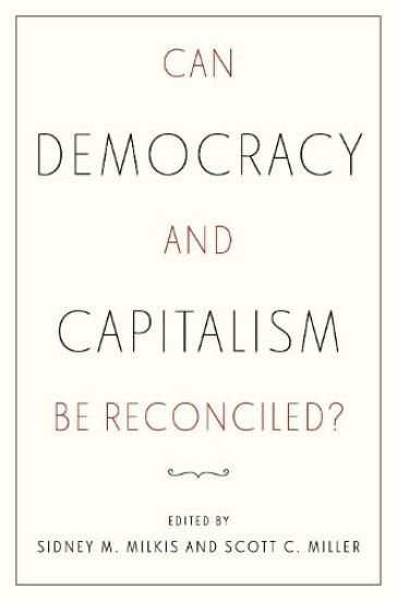 Can Democracy and Capitalism Be Reconciled?
