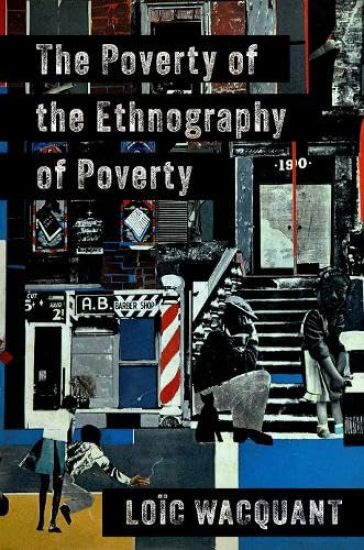 The Poverty of the Ethnography of Poverty