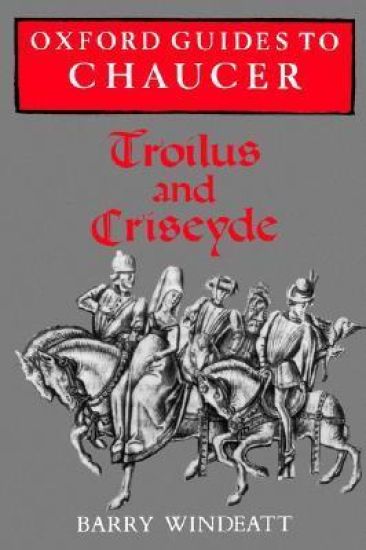 Oxford Guides to Chaucer: Troilus and Criseyde