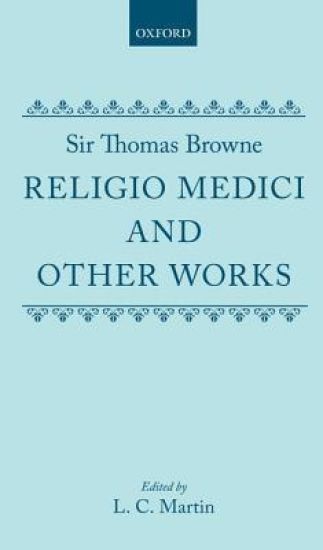 Religio Medici and Other Works: Religio Medici and Other Works
