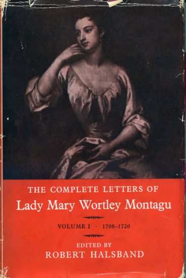 The Complete Letters of Lady Mary Wortley Montagu