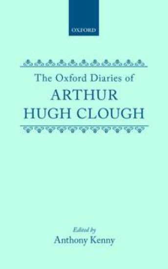 The Oxford Diaries of Arthur Hugh Clough