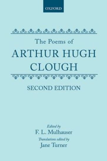The Poems of Arthur Hugh Clough