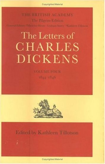 The Pilgrim Edition of the Letters of Charles Dickens: Volume 4. 1844-1846