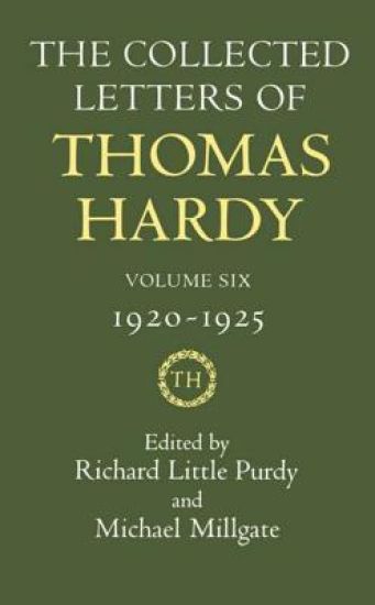 The Collected Letters of Thomas Hardy: Volume 6: 1920-1925