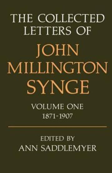 The Collected Letters of John Millington Synge Volume I: 1871-1907