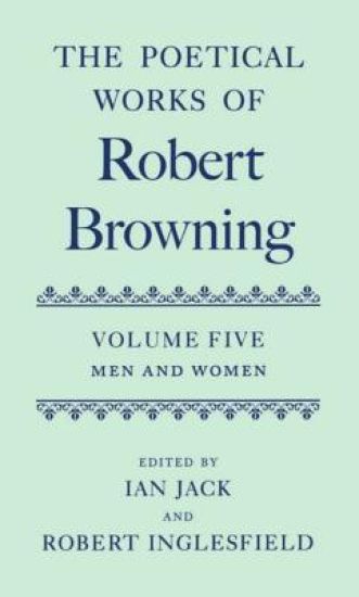 The Poetical Works of Robert Browning: Volume V. Men and Women