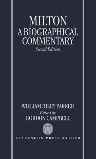 Milton: A Biographical Commentary