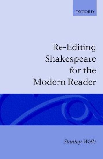 Re-editing Shakespeare for the Modern Reader