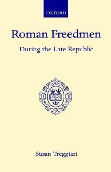 Roman Freedmen During the Late Republic