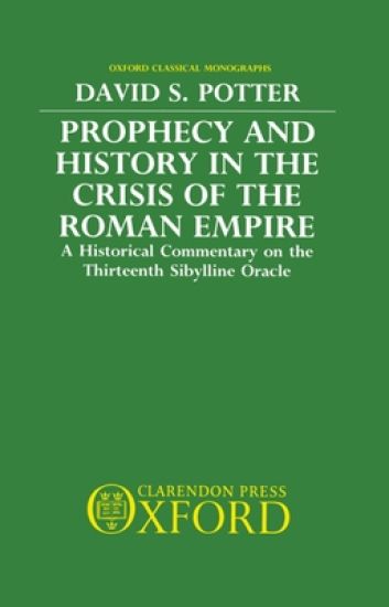 Prophecy and History in the Crisis of the Roman Empire