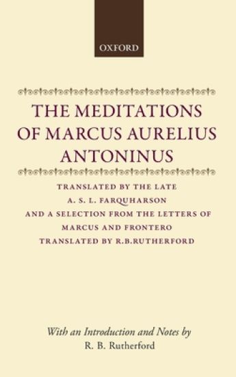 The Meditations of Marcus Aurelius Antoninus: And a Selection from the Letters of Marcus and Fronto