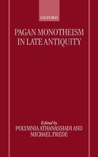 Pagan Monotheism in Late Antiquity