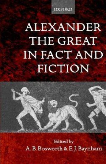 Alexander the Great in Fact and Fiction