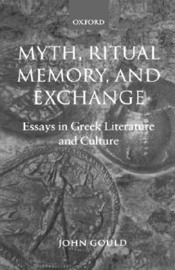 Myth, Ritual, Memory, and Exchange
