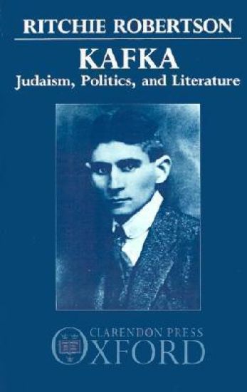 Kafka: Judaism, Politics, and Literature
