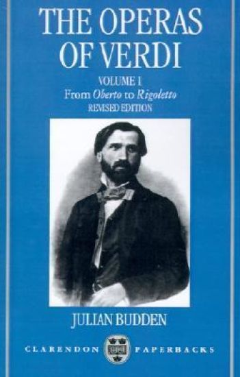 The Operas of Verdi: Volume 1: From Oberto to Rigoletto