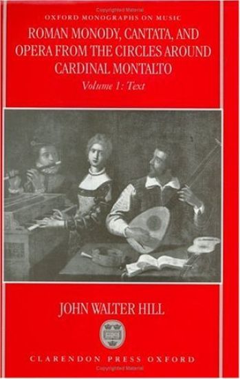 Roman Monody, Cantata and Opera from the Circles around Cardinal Montalto