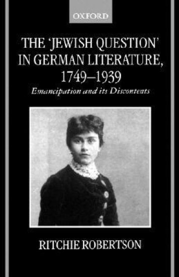 The 'Jewish Question' in German Literature, 1749-1939