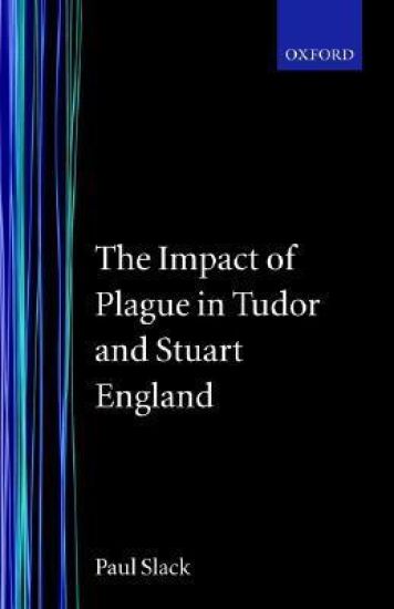 The Impact of Plague in Tudor and Stuart England