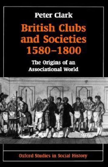 British Clubs and Societies 1580-1800