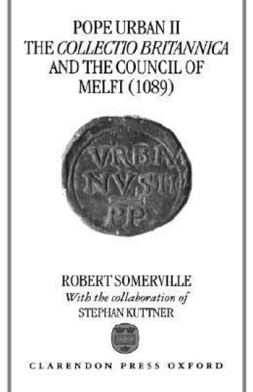 Pope Urban II, the Collectio Britannica, and the Council of Melfi (1089)