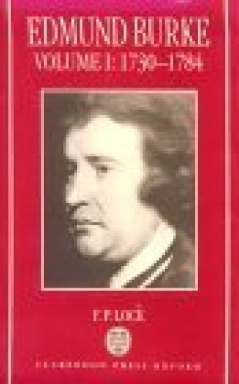 Edmund Burke: Volume I, 1730-1784