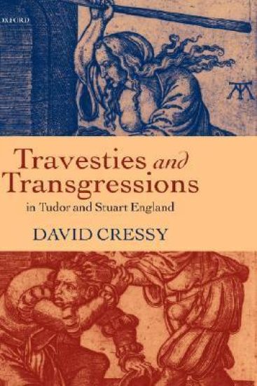 Travesties and Transgressions in Tudor and Stuart England