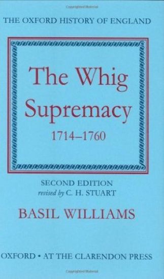 The Whig Supremacy 1714-1760