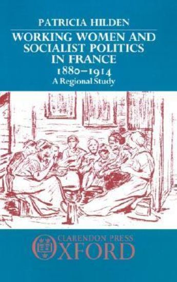 Working Women and Socialist Politics in France 1880-1914